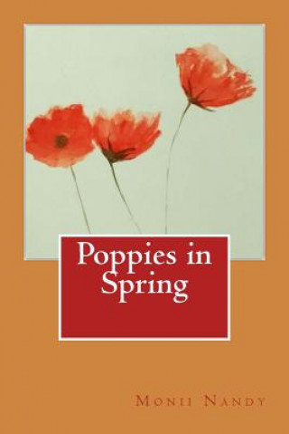 Knjiga Poppies in Spring MS Monii Nandy
