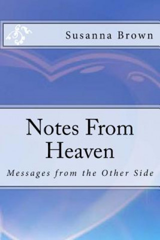 Carte Notes From Heaven: Messages from the Other Side Susanna Brown