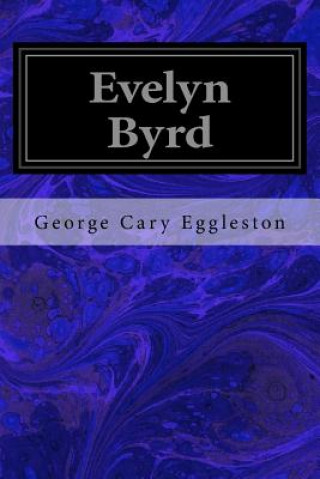 Книга Evelyn Byrd George Cary Eggleston