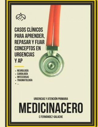 Könyv Casos Clinicos para aprender, repasar y fijar conceptos en Urgencias y AP C Fernandez-Galache