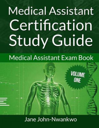 Buch Medical Assistant Certification Study Guide: Medical Assistant Exam Book Jane John-Nwankwo