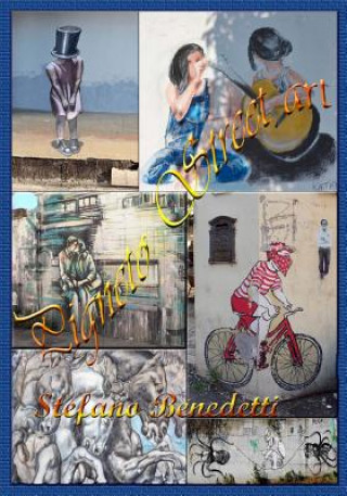 Kniha Pigneto Street Art Stefano Benedetti