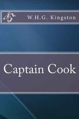 Kniha Captain Cook W H G Kingston