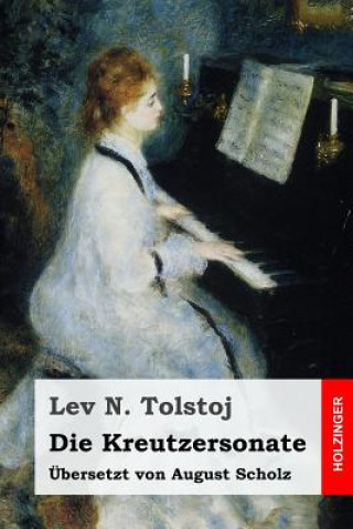 Carte Die Kreutzersonate Lev N Tolstoj