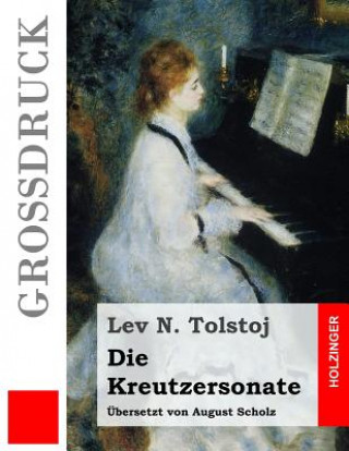 Carte Die Kreutzersonate (Großdruck) Lev N Tolstoj