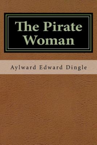 Könyv The Pirate Woman Aylward Edward Dingle