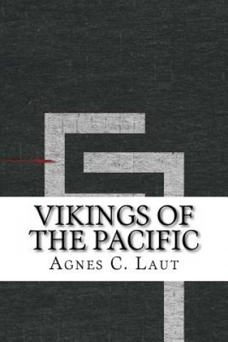 Buch Vikings of the Pacific Agnes C Laut