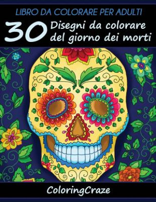 Könyv Libro da Colorare per Adulti Coloringcraze