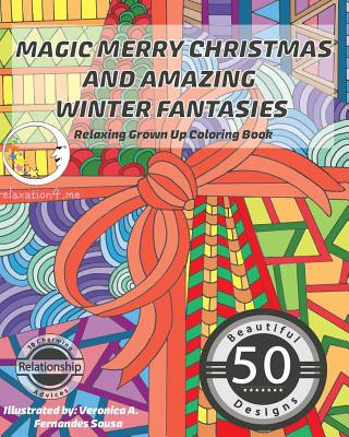 Carte RELAXING Grown Up Coloring Book: Magic Merry Christmas and Amazing Winter Fantasies Relaxation4 Me