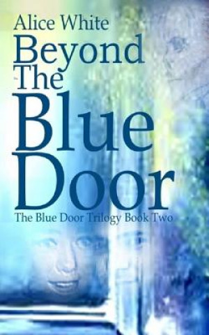 Książka Beyond The Blue Door Alice White