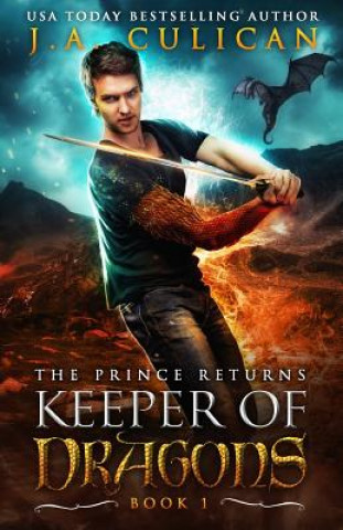 Kniha The Keeper of Dragons: The Prince Returns J a Culican