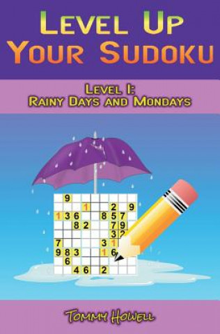 Книга Level Up Your Sudoku Level 1: Rainy Days and Mondays Tommy Howell