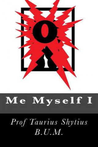 Kniha Me Myself I Taurius Shytius