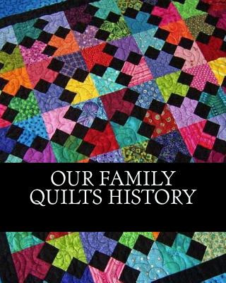 Kniha Our Family Quilt History Donetta Loya