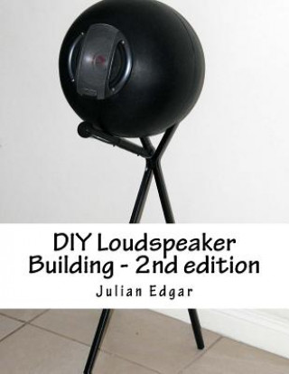 Kniha DIY Loudspeaker Building - 2nd edition Julian Edgar