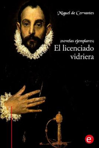 Könyv El licenciado vidriera Miguel De Cervantes
