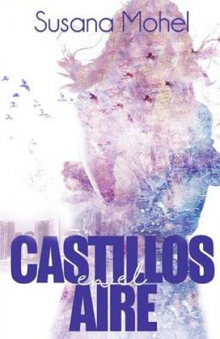 Kniha Castillos en el aire Susana Mohel