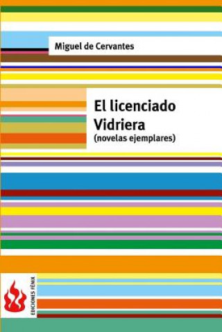 Kniha El licenciado vidriera: (novelas ejemplares) Miguel De Cervantes