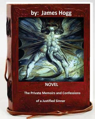 Książka The Private Memoirs and Confessions of a Justified Sinner. (Original Version) James Hogg