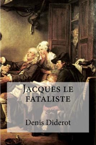 Könyv Jacques le fataliste Denis Diderot