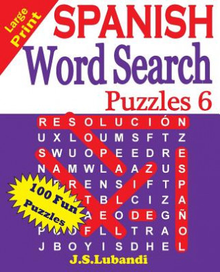 Kniha Large Print SPANISH Word Search Puzzles 6 J S Lubandi