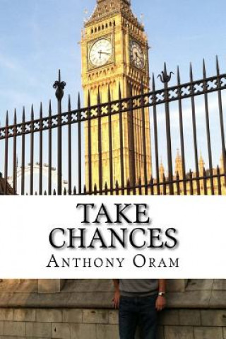 Kniha Take Chances: The story of a small town kid in Europe Anthony Oram