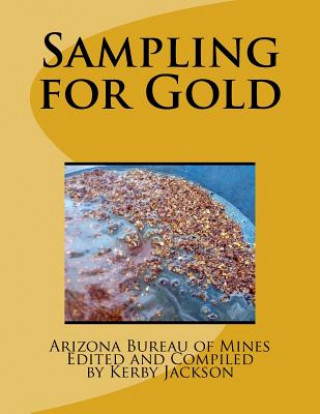 Kniha Sampling for Gold Arizona Bureau of Mines