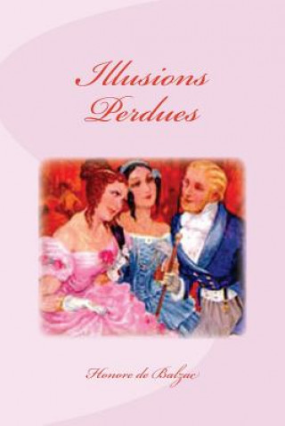 Knjiga Illusions Perdues Honore De Balzac