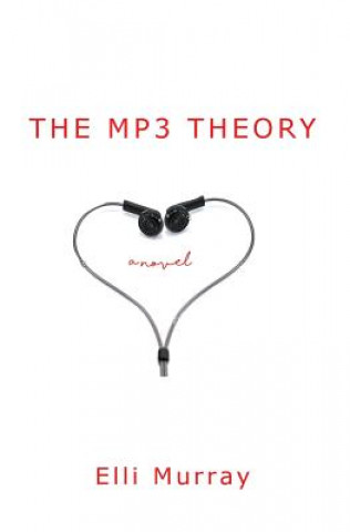 Knjiga The MP3 Theory Elli Murray