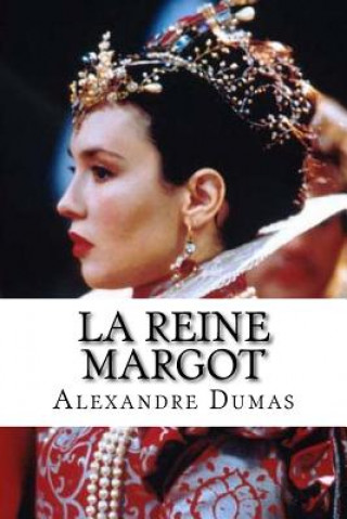 Kniha La Reine Margot Alexandre Dumas