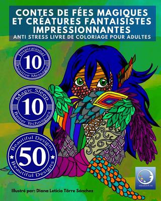 Carte ANTI STRESS Livre De Coloriage Pour Adultes: Contes De Fees Magiques Et Creatures Fantaisistes Impressionnantes Relaxation4 Me