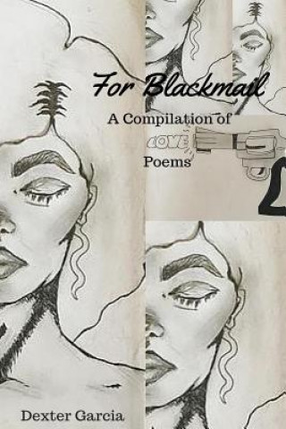 Kniha For Blackmail: A Compilation of LOVE Poems Daiana Garcia