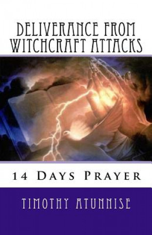 Kniha 14 Days Prayer of Deliverance From Witchcraft Attacks Timothy Atunnise