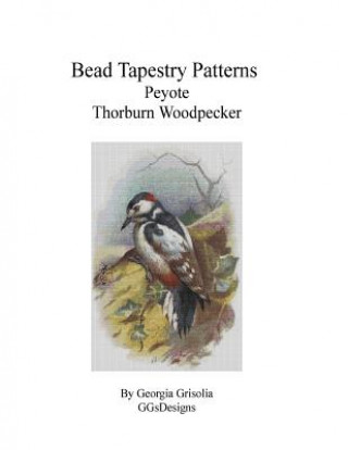 Βιβλίο Bead Tapestry Patterns Peyote Thorburn Woodpecker Georgia Grisolia