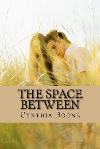 Knjiga The Space Between Cynthia Boone