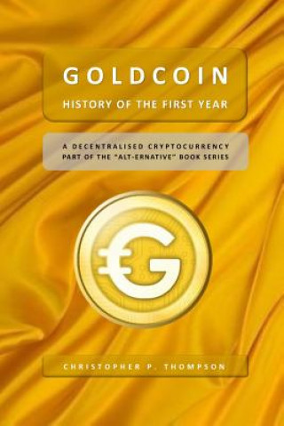 Kniha GoldCoin - History of the First Year Christopher P Thompson