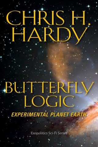 Könyv Butterfly Logic: Experimental Planet Earth Chris H Hardy Phd