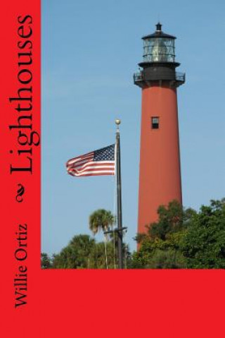 Kniha Lighthouses MR Willie Ortiz
