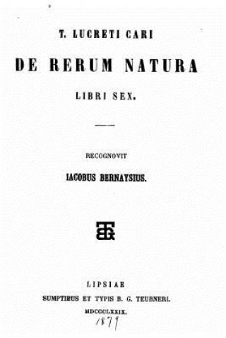Kniha de Rerum Natura Libri Sex Titus Lucretius Carus