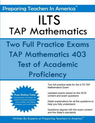 Kniha ILTS - TAP Mathematics: Test of Academic Proficiency - Illinois Licensure Testing System Preparing Teachers in America