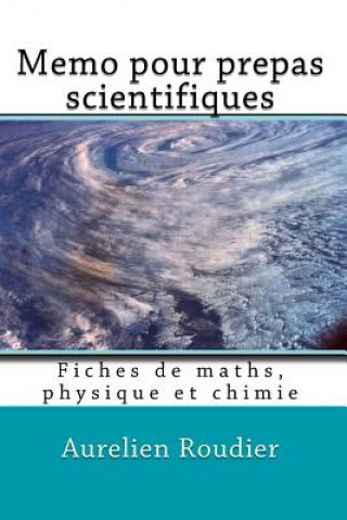 Książka Memo pour prepas scientifiques: Fiches de maths, physique et chimie MR Aurelien Roudier