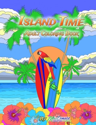 Kniha Island Time Adult Coloring Book MR Chris MacDonald