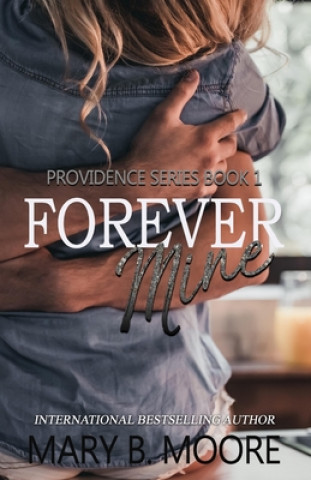 Knjiga Forever Mine Mary B Moore