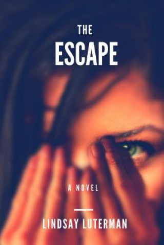 Kniha The Escape Lindsay Luterman