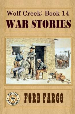 Книга Wolf Creek: War Stories Ford Fargo