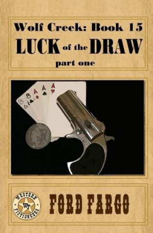 Książka Wolf Creek: Luck of the Draw, part one Ford Fargo