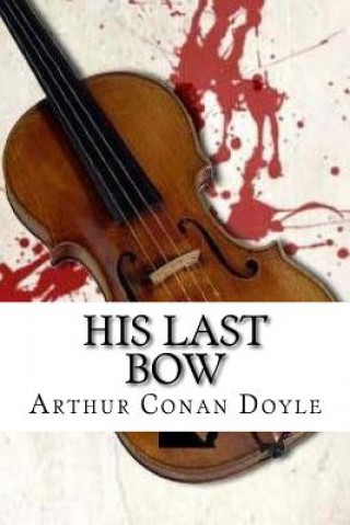 Kniha His Last Bow Arthur Conan Doyle