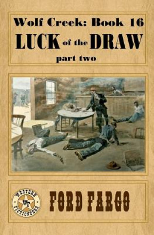 Buch Wolf Creek: Luck of the Draw, part two Ford Fargo