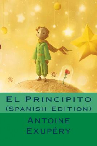 Kniha El Principito (Spanish Edition) Antoine Saint Exupery