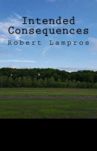 Knjiga Intended Consequences Robert Lampros